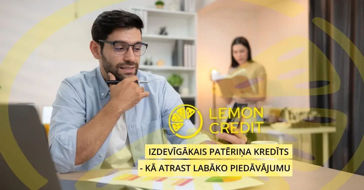 bilde izdevīgākais patēriņa kredīts - kā atrast labāko piedāvājumu