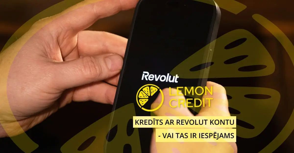 bilde можно ли оформить кредит в латвии через счёт revolut?